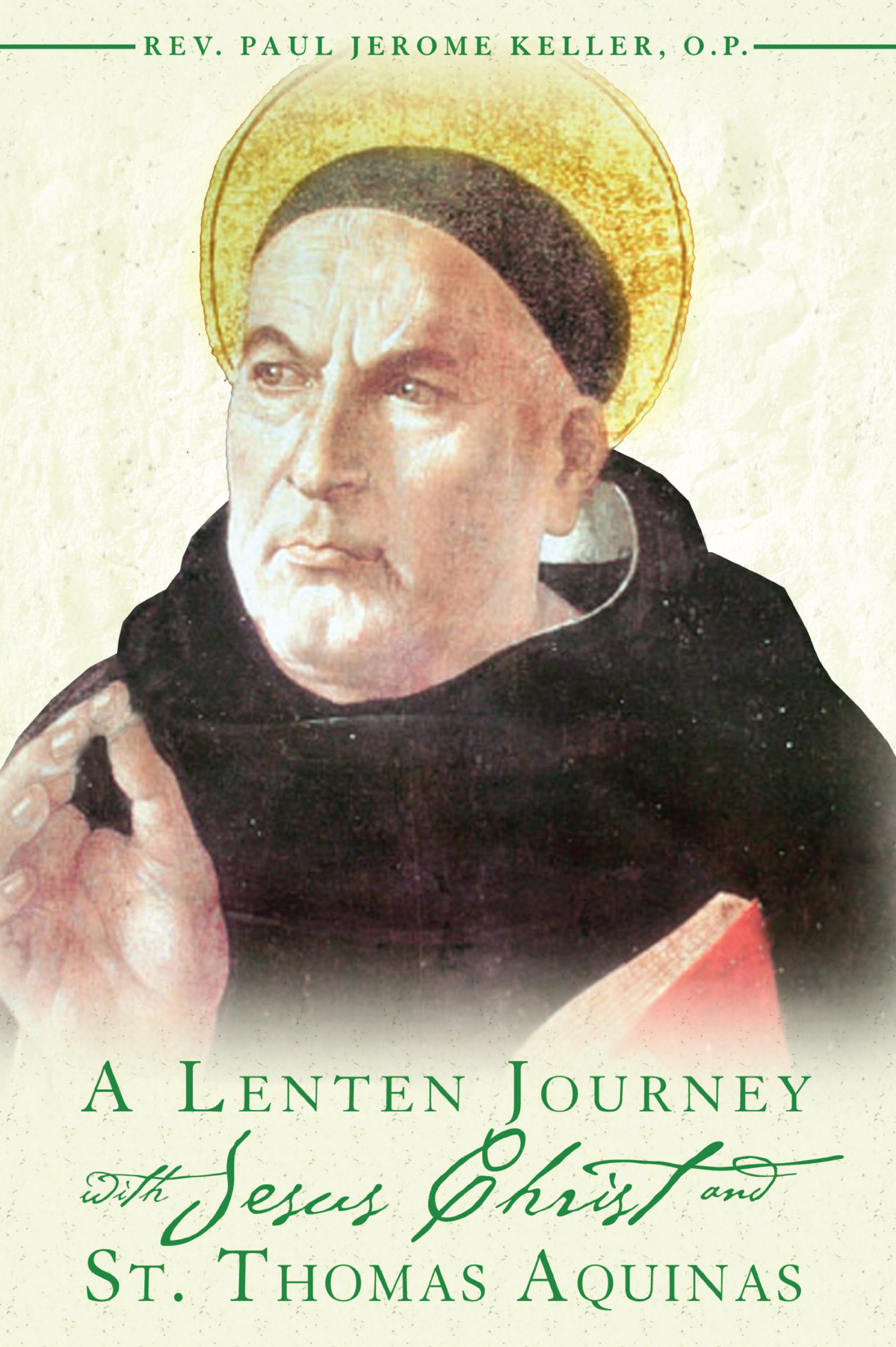 A Lenten Journey With Jesus Christ And St Thomas Aquinas - 