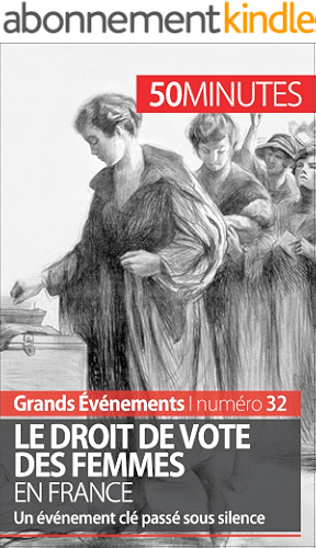Download Le droit de vote des femmes en France: Un événement clé passé sous silence (Grands Événements t. 32) PDF