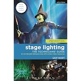 Stage Lighting: The Technicians' Guide: An On-the-job Reference Tool with Online Video Resources - 2nd Edition
