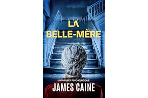 La Belle-Mère: Un Thriller Psychologique (French Edition)