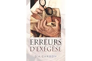 Erreurs d'exégèse (Exegetical Fallacies) (French Edition)