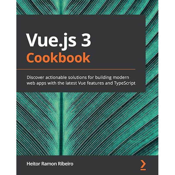 コンピュータ・IT Vue.js 3 Cookbook GitHub - PacktPublishing/Vue.js-3.0-Cookbook: Vue.js 3