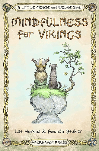 Download Mindfulness for Vikings: Inspirational quotes and pictures encouraging a happy stress free life for adults and kids (A Little Moose and Wolfie Book Book 1) (English Edition) PDF