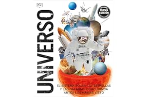 Universo (Knowledge Encyclopedia Space!): El Sistema Solar, las estrellas, y las galaxias como nunca antes los habías visto (DK Knowledge Encyclopedias) (Spanish Edition)
