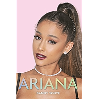 Ariana: The Biography book cover Ariana: The Biography book cover