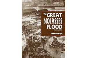 The Great Molasses Flood: Boston, 1919