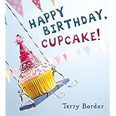 Happy Birthday, Cupcake!