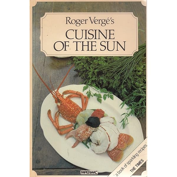 Roger Verge's Cuisine of the South of France: Roger Verge