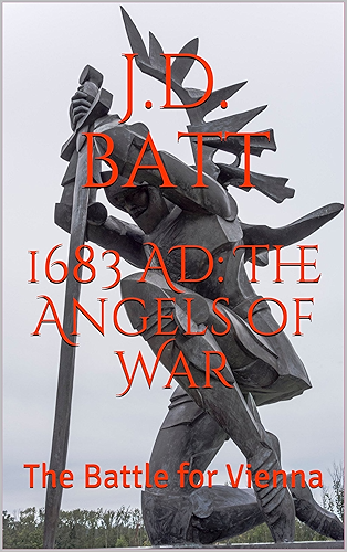 Download 1683 AD: The Angels of War: The Battle for Vienna (The Lost Innocence Saga) (English Edition) PDF