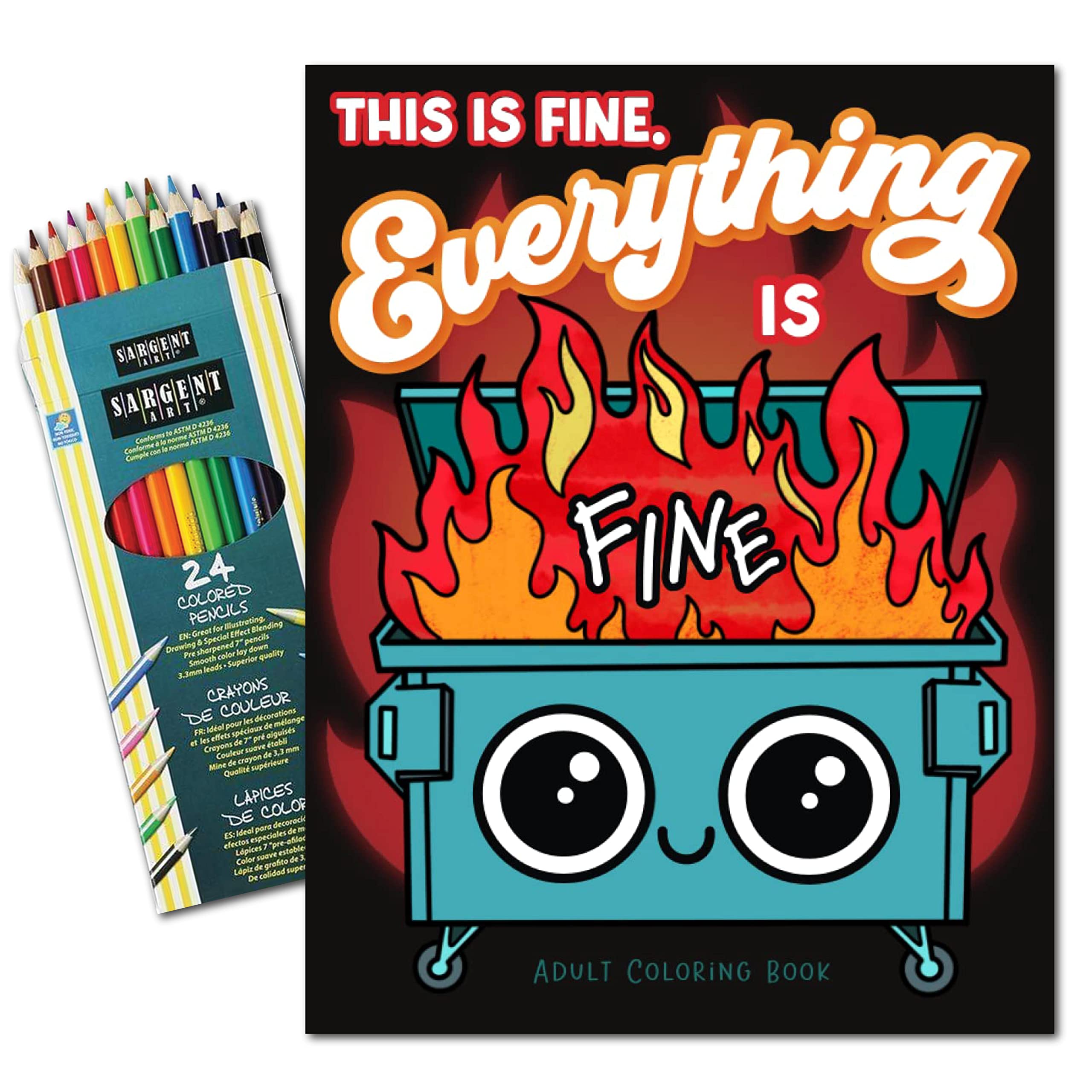 Everything is Fine Dumpster Fire Funny Coloring Books for Adults Gag Gift with 24 Colored Pencils - Art Book, Funny Gifts for Coworkers Care Package Stress Relief Art Set