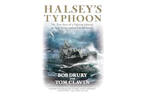 Halsey's Typhoon: The True Story of a Fighting Admiral, an Epic Storm, and an Untold Rescue