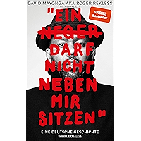 Ein N**** darf nicht neben mir sitzen: Eine deutsche Geschichte (German Edition) book cover Ein N**** darf nicht neben mir sitzen: Eine deutsche Geschichte (German Edition) book cover