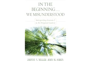 In the Beginning... We Misunderstood: Interpreting Genesis 1 in Its Original Context