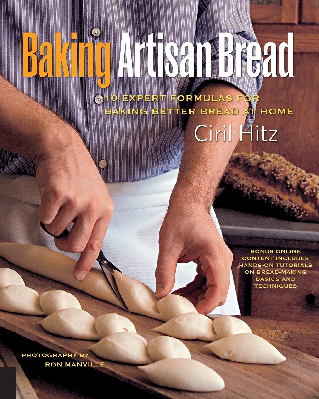 Read Baking Artisan Bread 10 Expert Formulas For Baking Better Bread At Home By Ciril Hitz