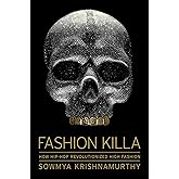 Fashion Killa: How Hip-Hop Revolutionized High Fashion