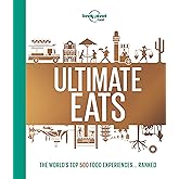 Lonely Planet's Ultimate Eats (Lonely Planet Food)