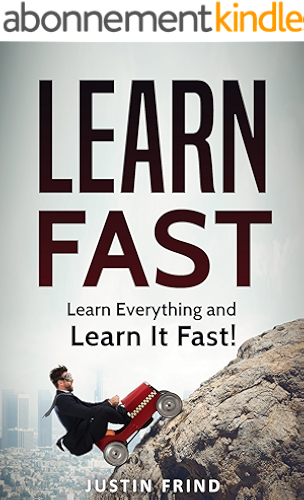 Download Learn Fast: Learn Everything and Learn It Fast! (Learning, Accelerated Learning, faster learning) (English Edition) PDF