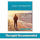 The Anger Management Workbook for Teen Boys: CBT Skills to Defuse Triggers, Manage Difficult Emotions, and Resolve Issues Peacefully