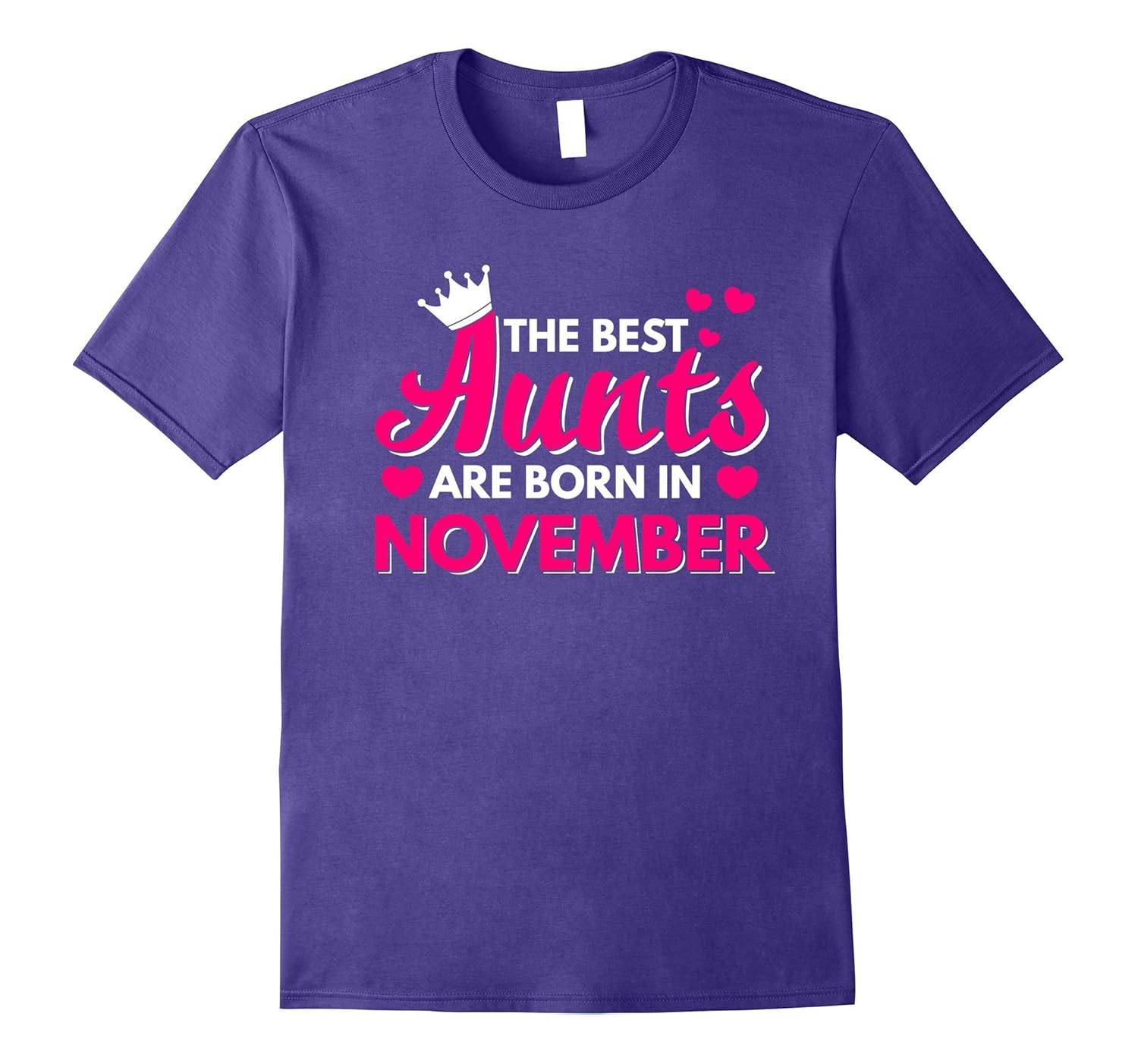 The Best Aunts Are Born In November T-shirt Cute Crown-Rose