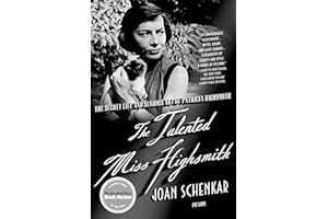 The Talented Miss Highsmith: The Secret Life and Serious Art of Patricia Highsmith