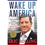 Wake Up America: The Nine Virtues That Made Our Nation Great--and Why We Need Them More Than Ever