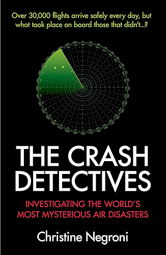 Download The Crash Detectives: Investigating the World’s Most Mysterious Air Disasters (English Edition) PDF