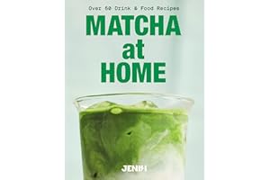 Matcha at Home: Over 50 Drink and Food Recipes
