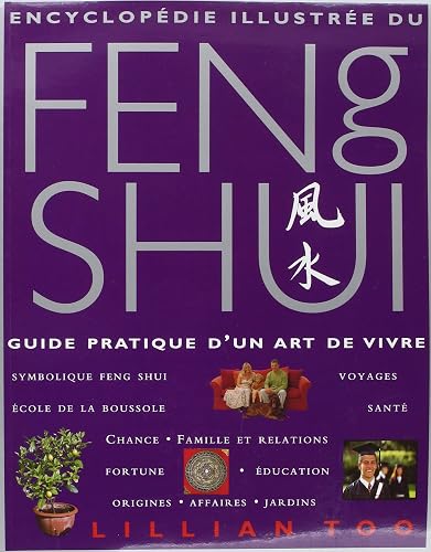 Download Encyclopédie illustrée du Feng Shui : Guide pratique d'un art de vivre PDF