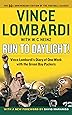 Run to Daylight!: Vince Lombardi&rsquo;s Diary of One Week with the Green Bay Packers