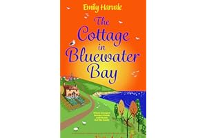The Cottage in Bluewater Bay: A cosy small town, seaside escape, packed with friendship and romance