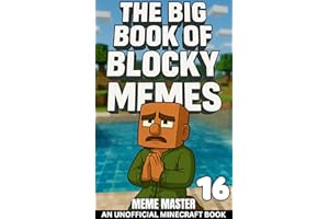 The Big Book of Blocky Memes 16 (Unofficial Minecraft Meme Books)