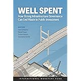 Well Spent : How Strong Infrastructure Governance Can End Waste in Public Investment