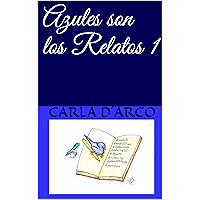 Azules son los Relatos 1 (Spanish Edition) book cover