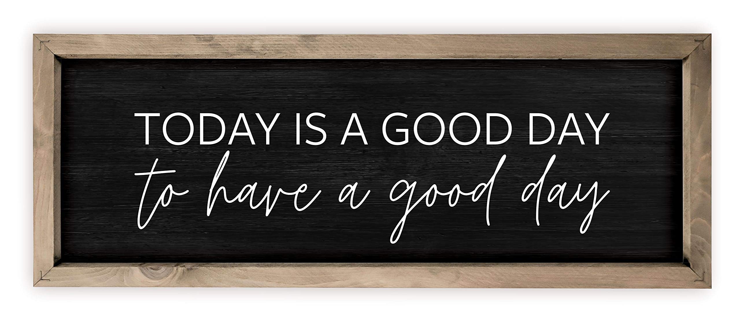 Photo 1 of Today Is A Good Day To Have A Good Day Framed Black Wood Rustic Style Wall Décor Sign 6x18