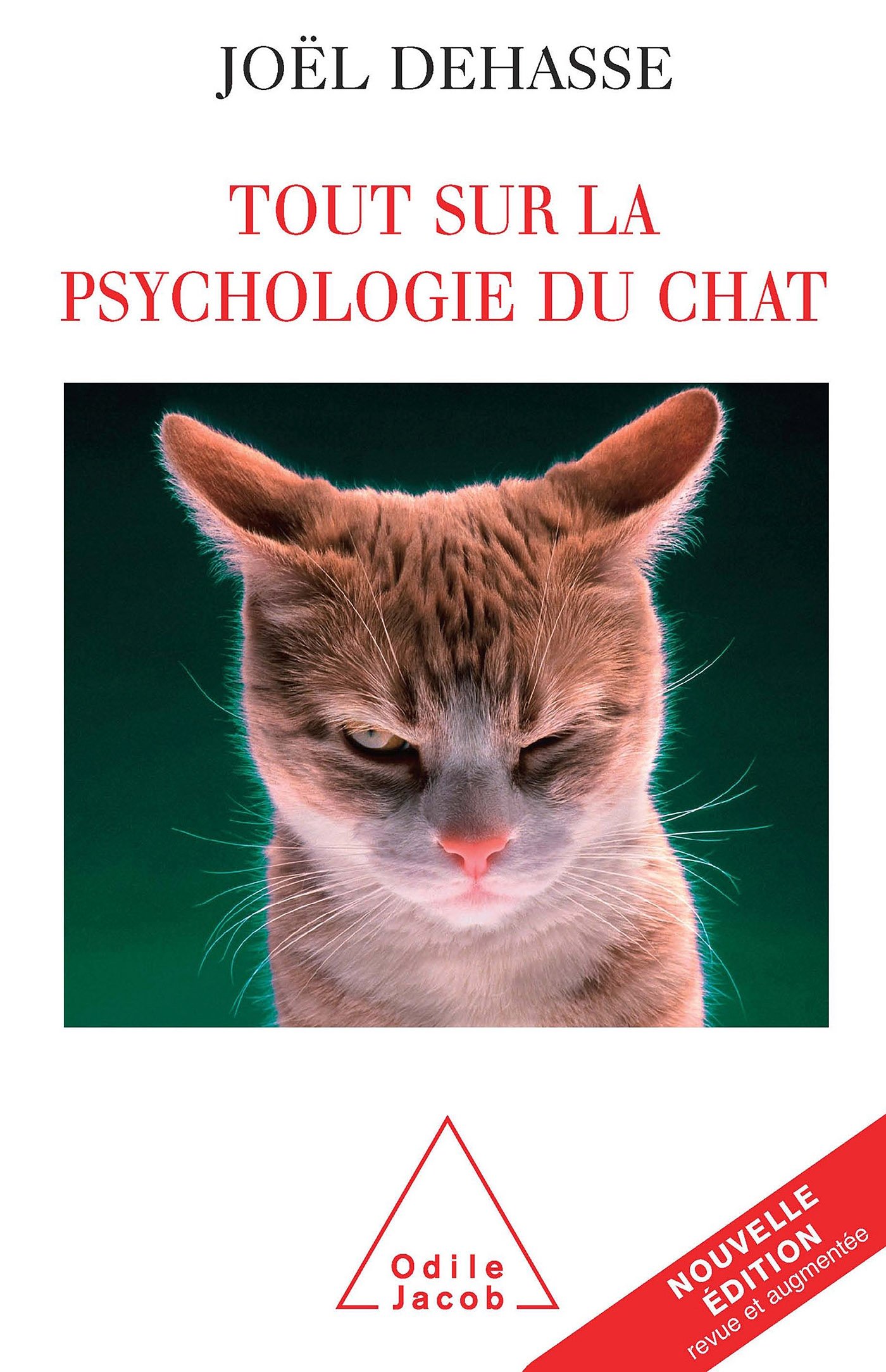 Tout Sur La Psychologie Du Chat Oj Animaux French Edition Dehasse Joel Amazon Com Books