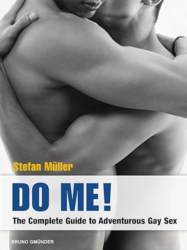 Download Do Me!: The Complete Guide to Adventurous Gay Sex (English Edition) PDF