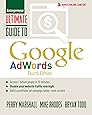 Ultimate Guide to Google AdWords: How to Access 100 Million People in 10 Minutes (Ultimate Series)