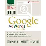 Ultimate Guide to Google AdWords: How to Access 100 Million People in 10 Minutes (Ultimate Series)