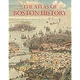 The Atlas of Boston History