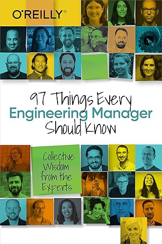Download 97 Things Every Engineering Manager Should Know: Collective Wisdom from the Experts PDF