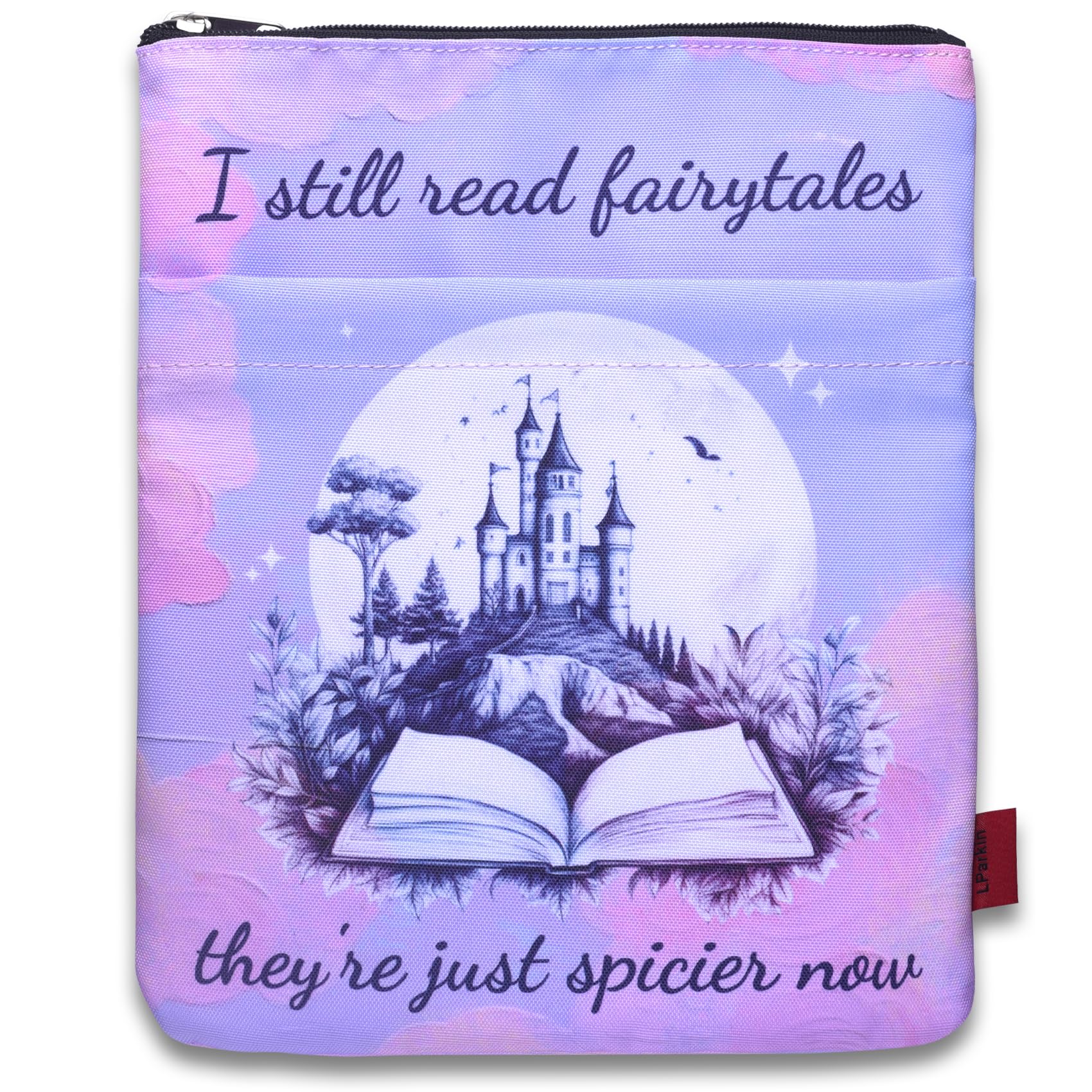 LParkin Book Sleeve I Still Read Fairytales They're Just Spicier Now Spicy Booktok Bookish Waterproof Paperback Book Protector Romance Reader Book Club Smut Reader Bibliophile