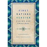 First Nations Version Psalms and Proverbs: An Indigenous Bible Translation