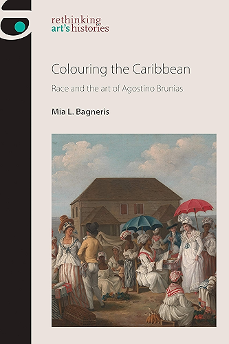 Download Colouring the Caribbean: Race and the art of Agostino Brunias (English Edition) PDF
