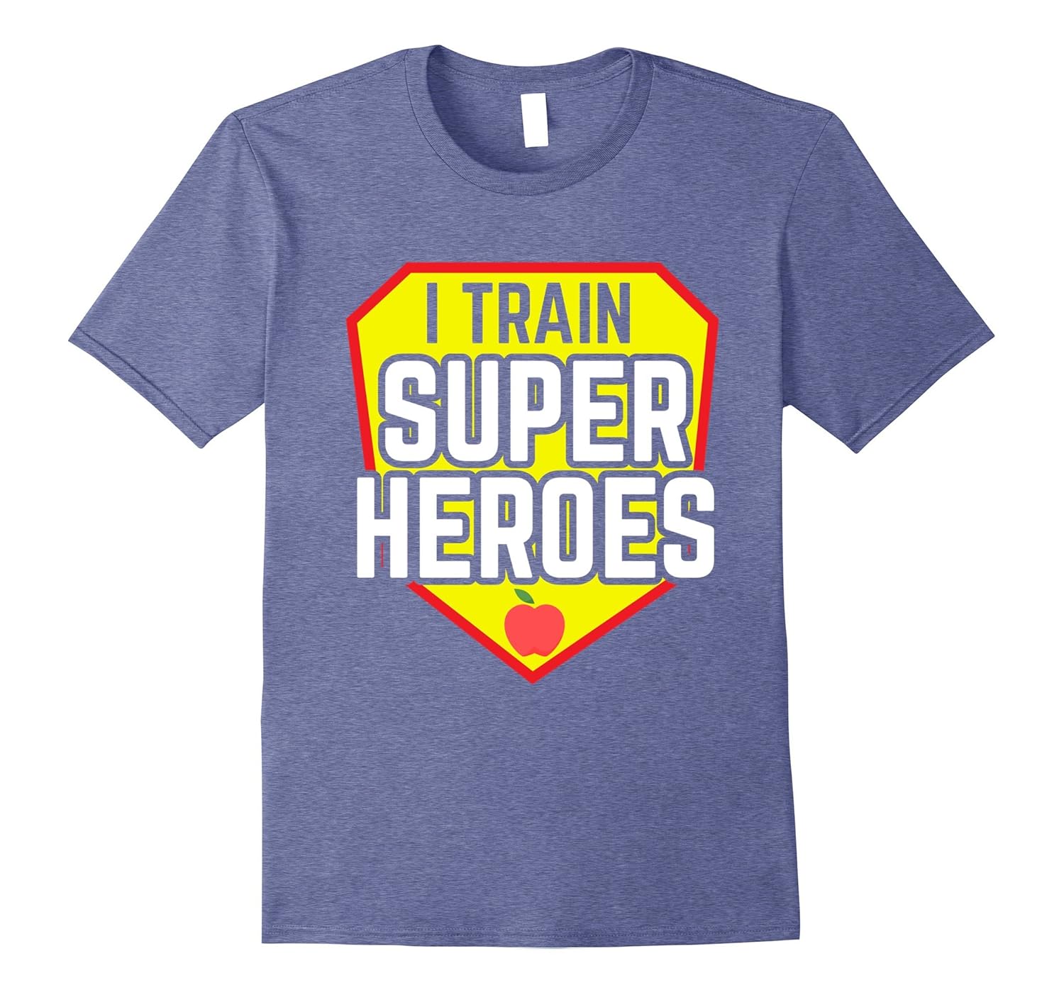 I Train Super Heroes T-Shirt For Teachers at school-anz