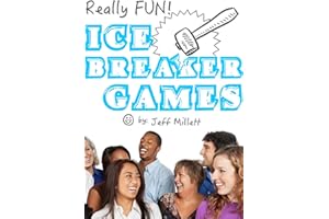 Really Fun Ice Breaker Games & Activities (Really Fun Group Games Book 2)