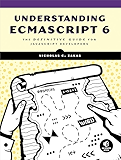 Understanding ECMAScript 6: The Definitive Guide for JavaScript Developers