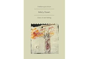 Misty Dawn: Class of wet felting