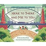 A Book of Bridges: Here To There and Me To You