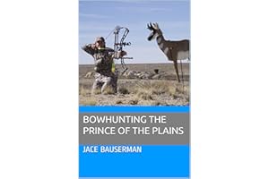 Bowhunting The Prince Of The Plains