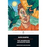 The Awakening and Selected Stories (Penguin Classics)